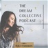 The Dream Collective Podcast