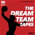 The Dream Team Tapes