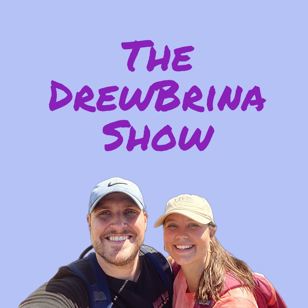 Artwork for The DrewBrina Show