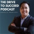 The Drive To Succeed Podcast