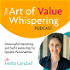 The Art of Value Whispering Podcast