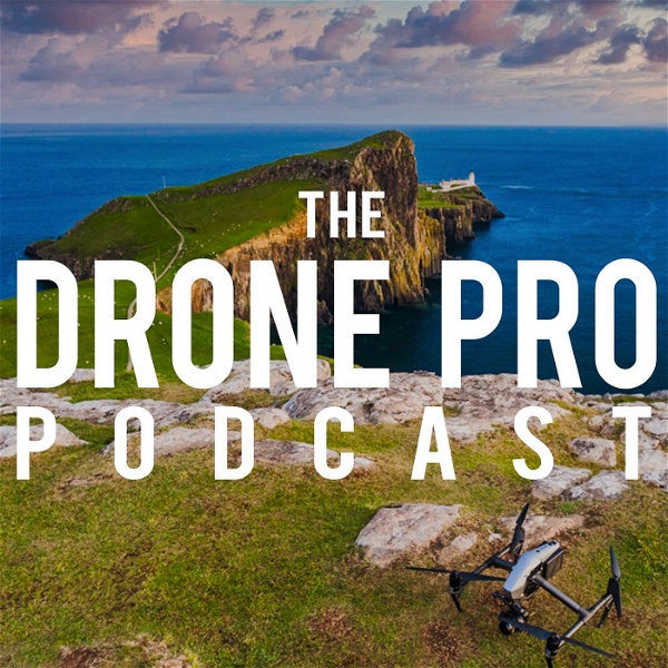 Artwork for The Drone Pro Podcast