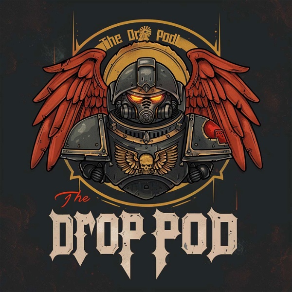 Artwork for The Drop Pod: A Warhammer 40K Podcast