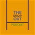 The DropOut Podcast