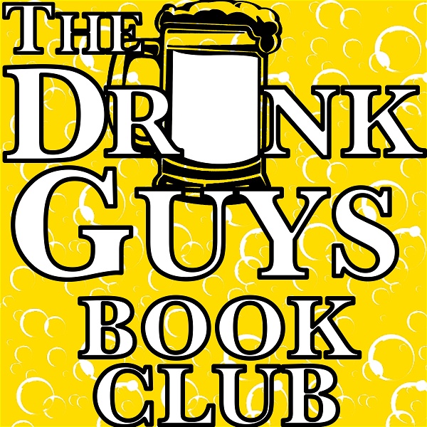 Artwork for The Drunk Guys Book Club Podcast