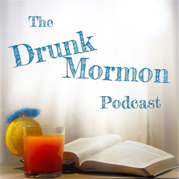Artwork for The Drunk Mormon Podcast