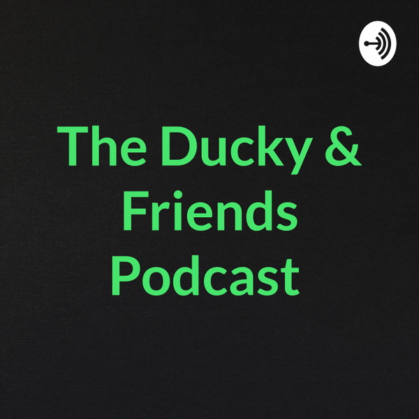 Artwork for The Ducky & Friends Podcast