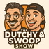 The Dutchy & Swoop Show