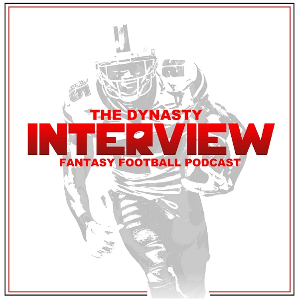 Artwork for The Dynasty Interview Fantasy Football Podcast