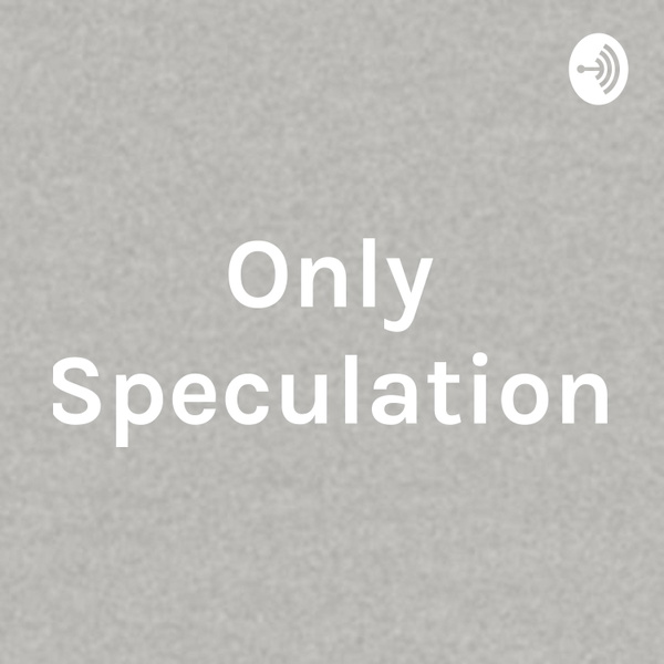 Artwork for Only Speculation