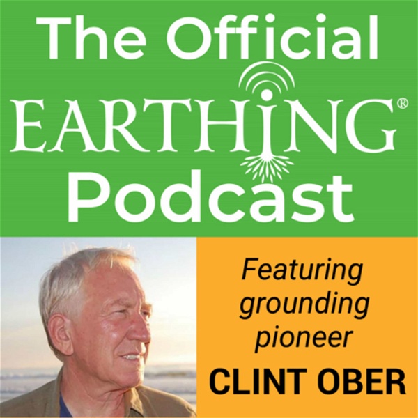 Artwork for The Earthing Podcast by Clint Ober and Earthing.com
