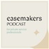 The Easemakers Podcast