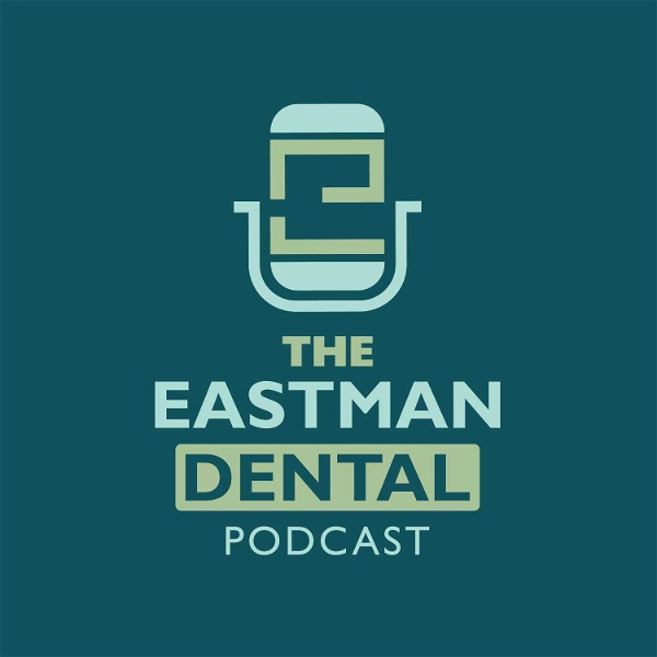 Artwork for The Eastman Dental Podcast