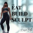 The Eat Build Sculpt Podcast