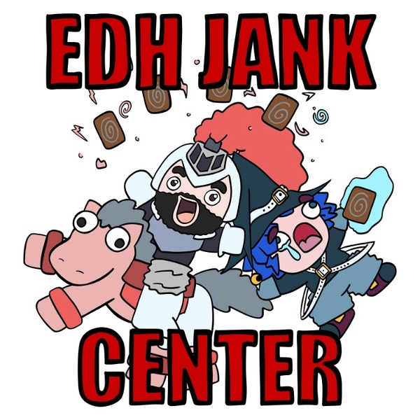 Artwork for The EDH Jank Center Podcast
