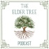 The Elder Tree Podcast