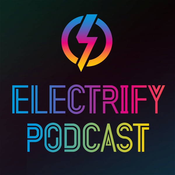 Artwork for Electrify Podcast