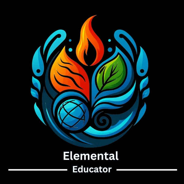 Artwork for The Elemental Educator Podcast