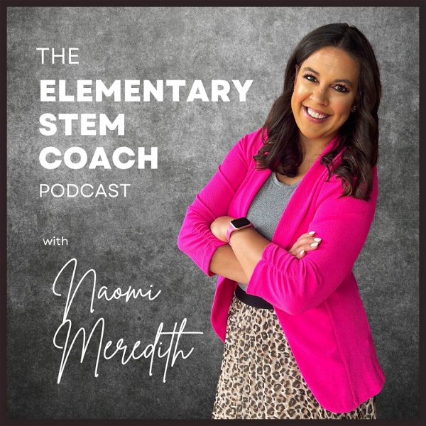 Artwork for The Elementary STEM Coach Podcast