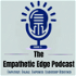 The Empathetic Edge Podcast