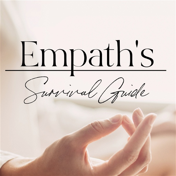 Artwork for The Empath's Survival Guide: Digital Detox & Methods To Feel Good In A Crazy World