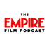 The Empire Film Podcast