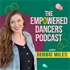 The Empowered Dancers Podcast