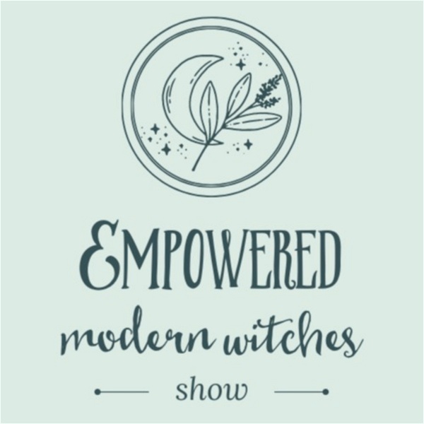 Artwork for The Empowered Modern Witches Show