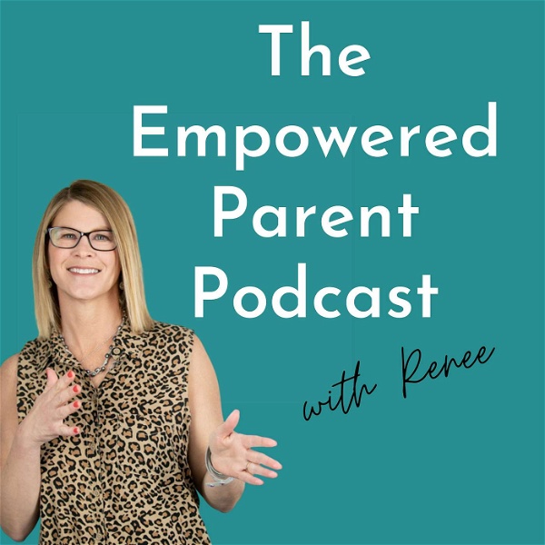 Artwork for The Empowered Parent Podcast