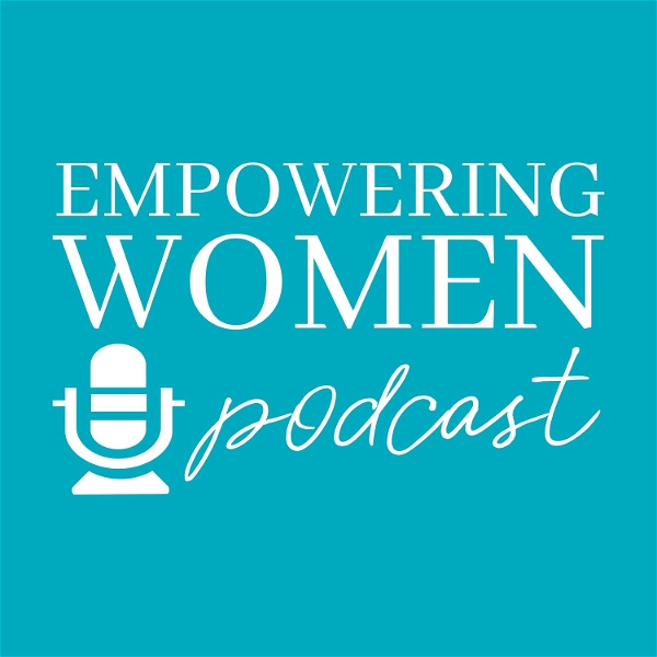 Artwork for The Empowering Women Podcast