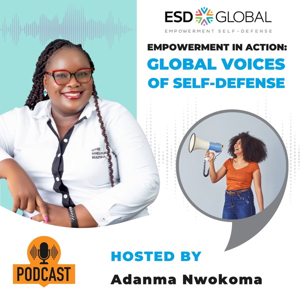 Artwork for The Empowerment in Action:Global Voices of Self Defense Podcast