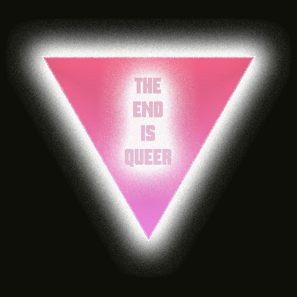 Artwork for The End is Queer: We Met at an Orgy