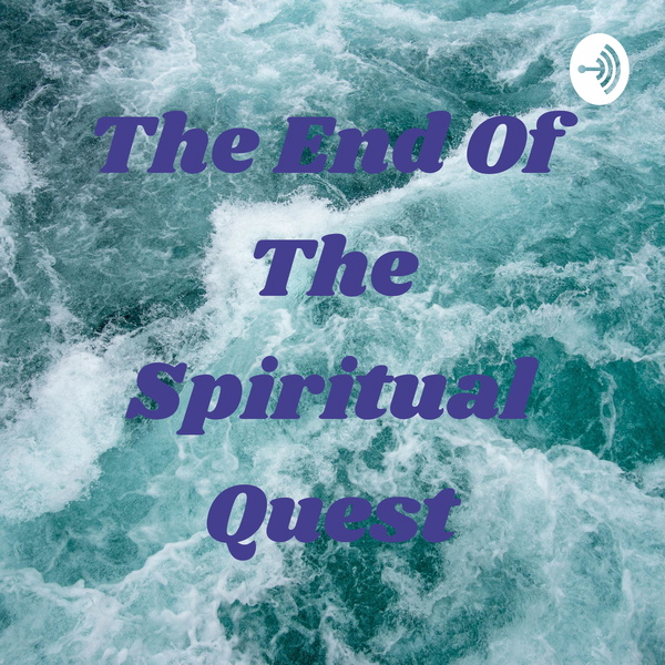 Artwork for The End Of The Spiritual Quest