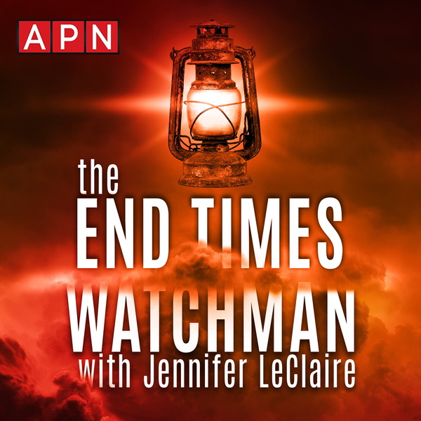 Artwork for The End Times Watchman’s Podcast