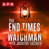 The End Times Watchman’s Podcast