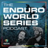 The Enduro World Series Podcast