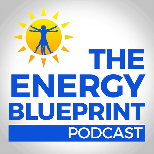 Artwork for The Energy Blueprint Podcast