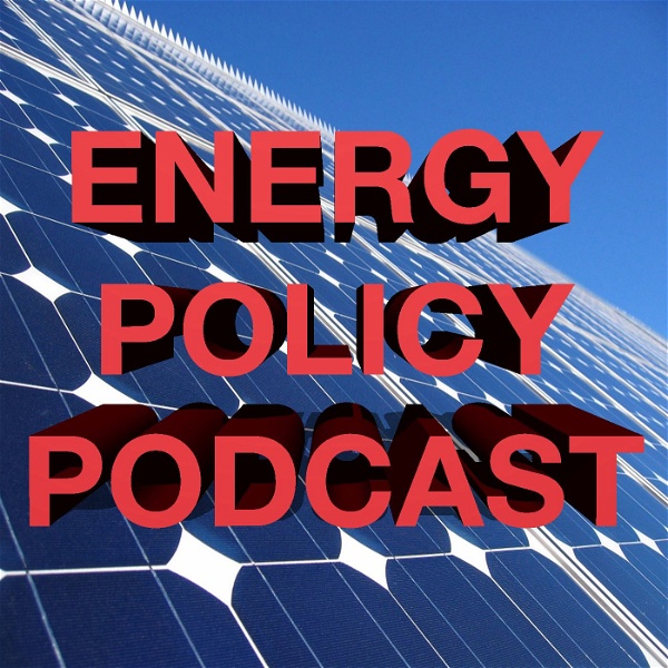 Artwork for The Energy Policy Podcast