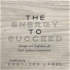 THE ENERGY TO SUCCEED