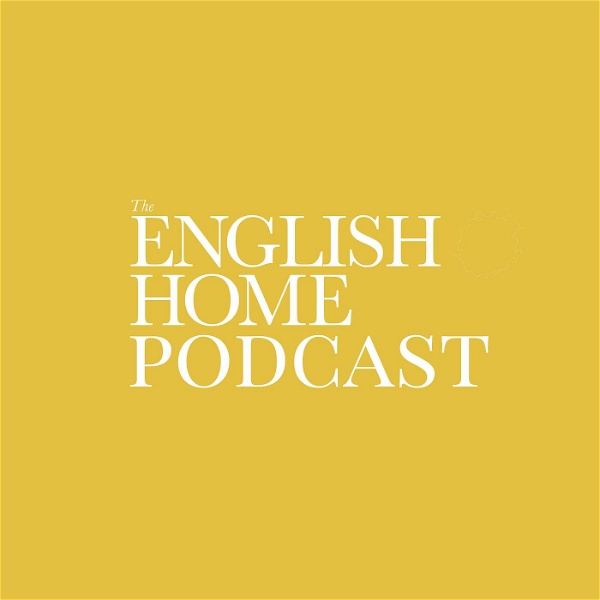 Artwork for The English Home Podcast