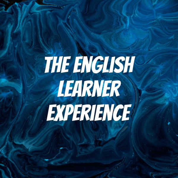 Artwork for The English Learner Experience