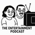The Entertainment Podcast