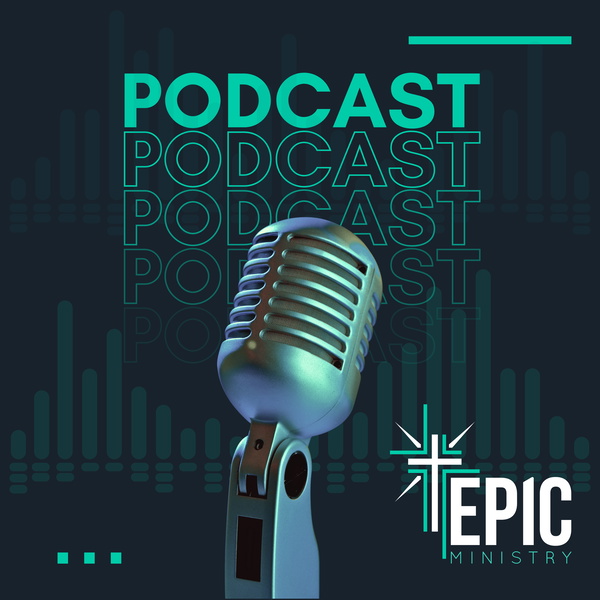 Artwork for The EPIC Ministry Podcast
