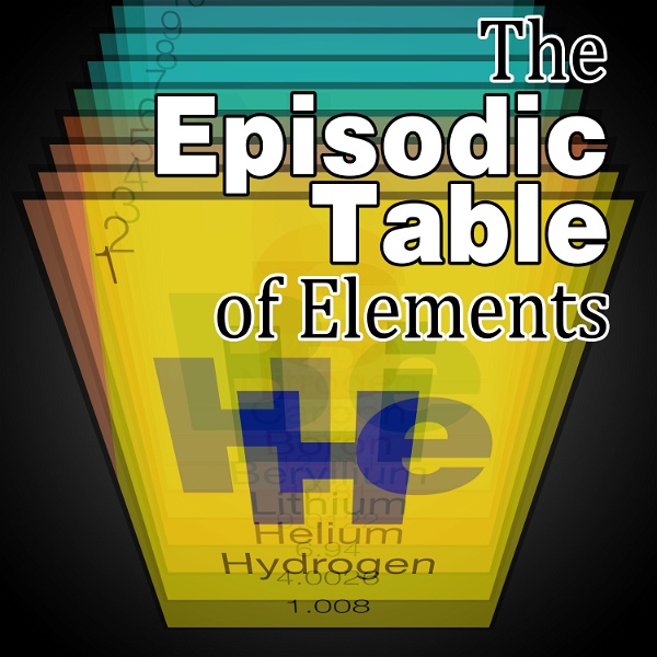 Artwork for The Episodic Table of Elements