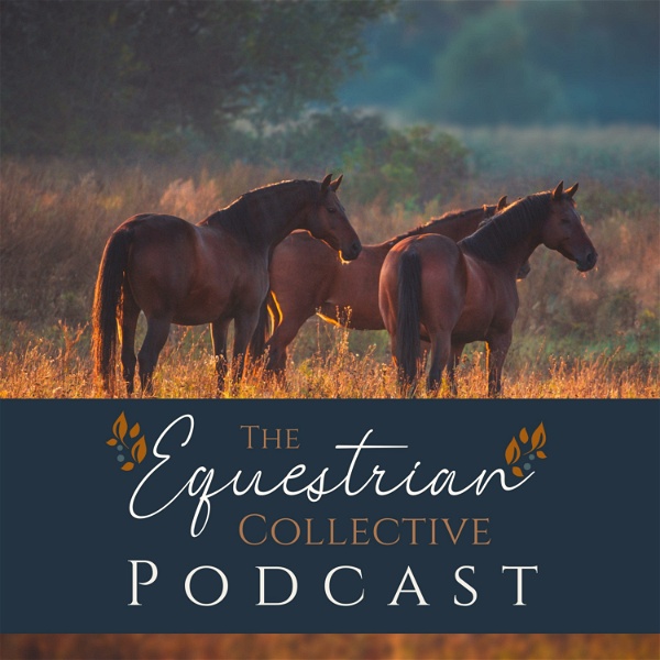 Artwork for The Equestrian Collective Podcast