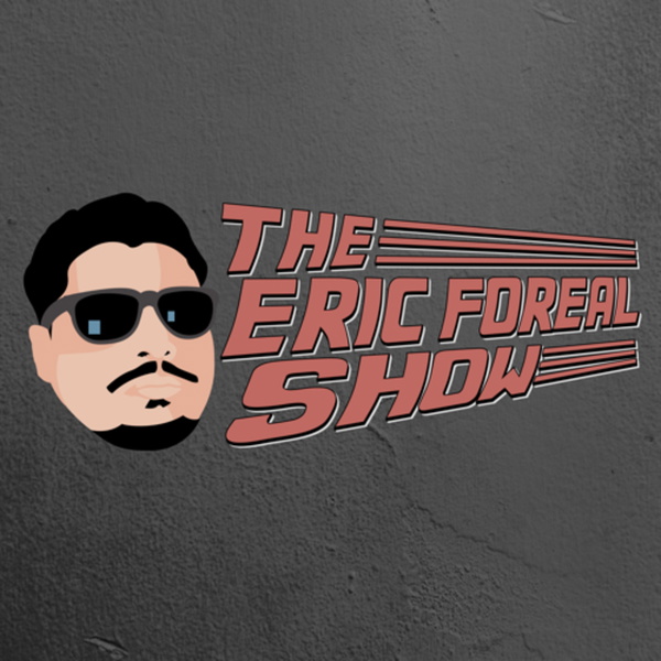 Artwork for The Eric Foreal Show