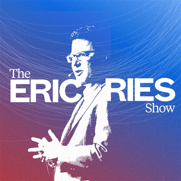 Artwork for The Eric Ries Show