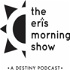The Eris Morning Show