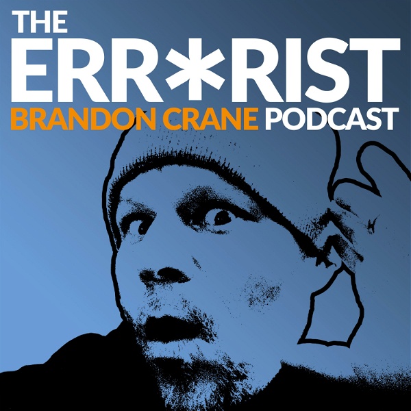 Artwork for The Errorist Podcast with Brandon Crane