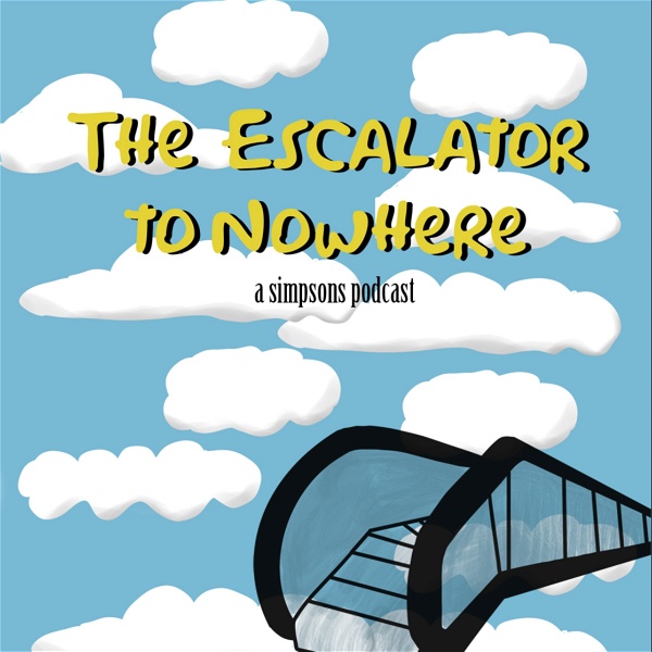 Artwork for The Escalator To Nowhere: A Simpsons Podcast